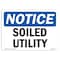 Signmission OSHA Notice, 5" Height, Soiled Utility Sign, 7" X 5", Landscape OS-NS-D-57-L-18362 - alternate 1